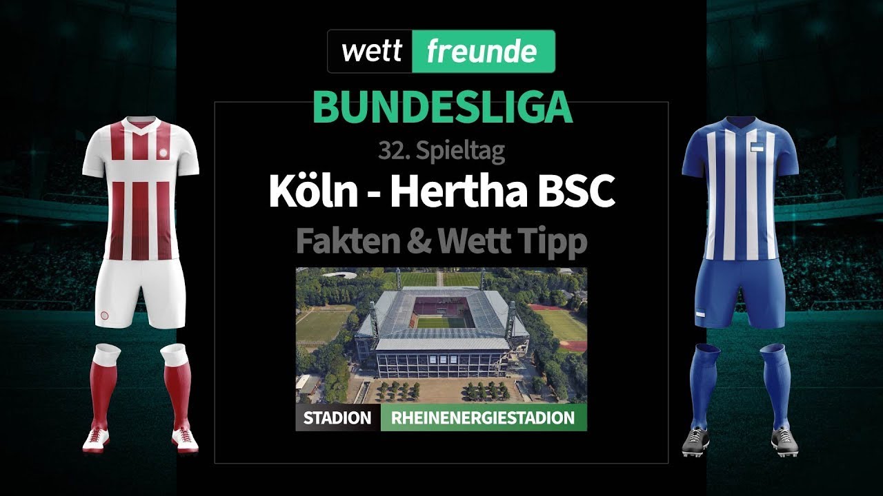 Bundesliga Prognose & Wett Tipp | Köln – Hertha BSC 2022/23