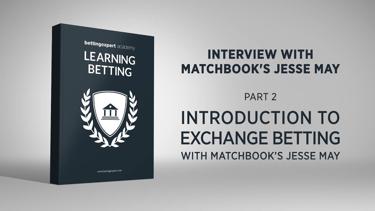 Introduction to exchange betting | Interview with Matchbook’s Jesse May [Part 2]